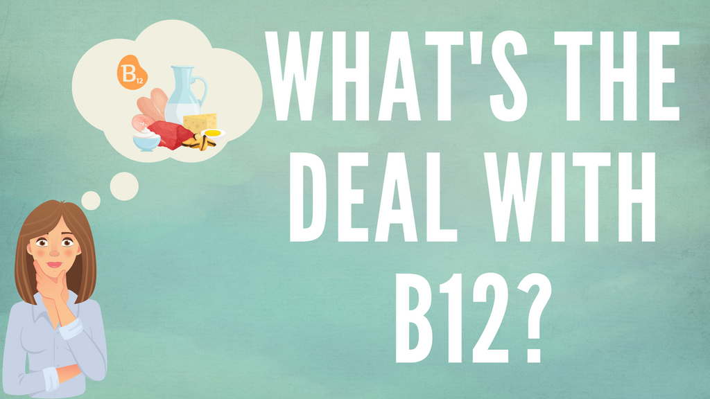 What’s the Deal With B12